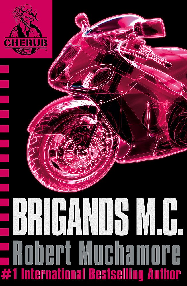 Cherub Book 11 - Brigands M.C.