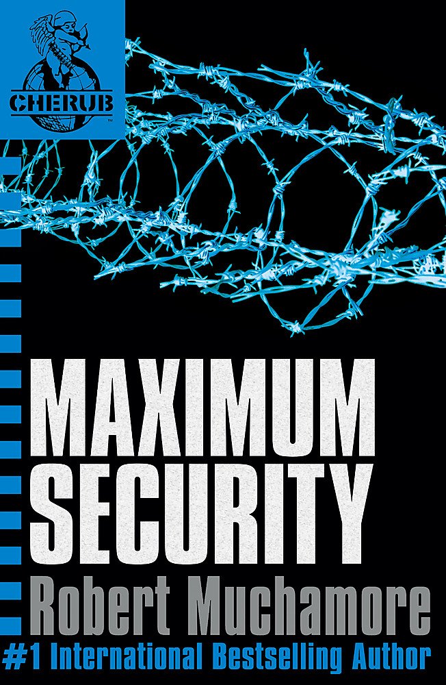 Cherub Book 3 - Maximum Security