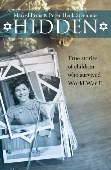 Hidden - True stories of children who survived WW2
