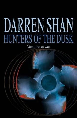 The Saga of Darren Shan - Hunters of the Dusk