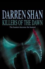The Saga of Darren Shan - Killers of the Dawn