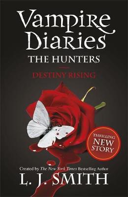 Vampire Diaries, The Hunters - Destiny Rising