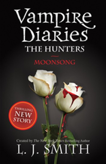 Vampire Diaries, The Hunters - Moonsong